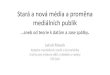 Jakub Macek: Stará a nová média a proměna mediálních publik #blokexpertu