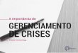 A importância do Gerenciamento de Crises