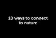 10 best ways to connect to nature