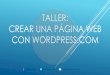 Taller Crear pagina web con Wordpress.com