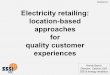 Electricity retailing: location-based approach for quality customer experiences