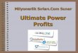 Ultimate Power Profits Sunumu - Milyonerliksirlari.com