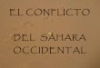 El conflicto del Sahara  Occidental
