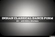 Indian Classical Dance Form