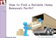 How To Find a Reliable Home Removals Perth?