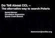Do Tell About CCL - The Alternative Way to Search Polaris