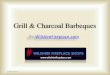 Grill & Charcoal Barbeques at Wilshire Fireplace Shop