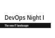 Dev ops night i   the new infrastructure landscape