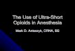 The Use of Ultra-Short Opiods in Anesthesia