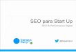 SEO para Startups - Coletiva Web - Apresenta§£o Rafael Oshiro