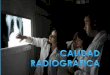 calidad radiograficas, defectos de las peliculas radiograficas