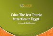 Cairo the best tourist attraction in egypt!