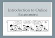 Updated online assessment presentation