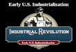 Hogan's History- Early US Industrialization