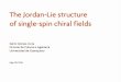 Jordan-Lie algebra of single-spin chiral fields