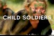 CHILD SOLDIERS