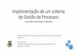 Implementação de um sistema de gestão de processos – o caso prático município de pombal