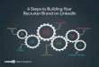 6 Steps to Building Your Recruiter Brand on LinkedIn_eBook