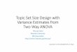 Topic Set Size Design with Variance Estimates from Two-Way ANOVA