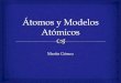 Átomos y modelos atómicos