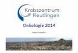 Update 2014: Onkologie - S. Kubicka, Reutlingen