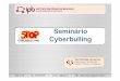 Seminrio Cyberbulling (CSPSM - mar§o 2015)