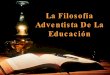 La filosofía adventista de la educación