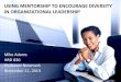 Using mentorship to encourage diversity in organizational leadershi pppt (1)