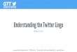 Understanding the Twitter Lingo