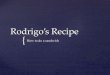 Rodrigo’s recipe