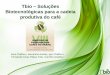 Sara Chalfoun  -  Tbio – Soluções Biotecnológicas para a cadeia produtiva do café