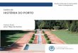 História do porto   jardins do porto - parque de serralves - artur filipe dos santos - universidade sénior contemporânea