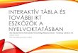 Interaktív tábla és további ikt eszközök a nyelvoktatásban (workshop)