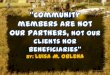 "Community Members are not Our Partners, not Our Clients nor Beneficiaries"