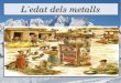 Prehistoria l'edad dels metalls Alex Miguel i Lean