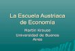 Martín Krause - La Escuela Austriaca de Economia