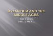 Byzantium And The Middle Ages Part 12