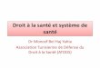 Droit à la santé et système de santé - Dr Moncef Bel Haj Yahia