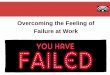 Overcoming the feeling of failure at work