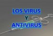 Características de los virus y antivirus
