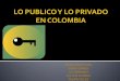 Filo plo publico y lo privado en colombia