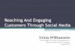 Reaching And Engaging Customers Through Social Media- CXTU-Presentation by Tricia Williamson