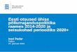 Eesti otsused ühise põllumajanduspoliitika raames 2014-2020 ja seisukohad perioodiks 2020+