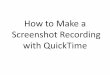 How to Make a Quicktime Screen Recording