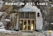 Bunker de wikileaks