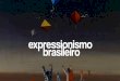 Expressionismo Brasileiro