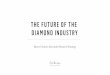 The Future of the Diamond Industry - Bruce Cleaver, De Beers Group