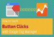 Google Tag Manager Button Click Tracking