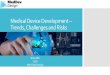 Medical Device Development - Trends, Challenges and Risks