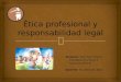 Seminario 5 Ética profesional y responsabilidad legal